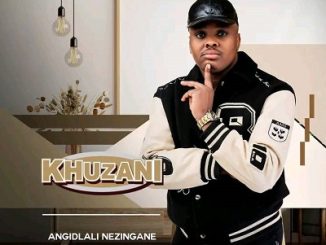 Khuzani – Angidlali Nezingane Album 1 Khuzani – Basebenza Kanzima