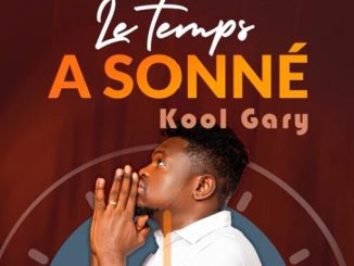 Kool Gary – Le temps a sonné 1 Kool Gary – Le temps a sonné