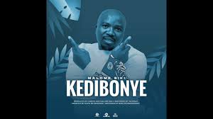 Malome Biki – Kedibonye 1 Malome Biki – Kedibonye