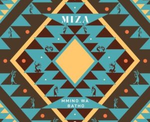 Miza – Mmino Wa Batho Album 1 Miza – Mmino Wa Batho (Album)