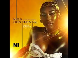 Nailah Blackman x DJ Obi - Miss Continental 1 Nailah Blackman x DJ Obi - Miss Continental