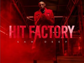 Sam Deep, Zuma & Leemckrazy – Walala Wasala Ft. The Bless 1 Sam Deep – Hit Factory Album