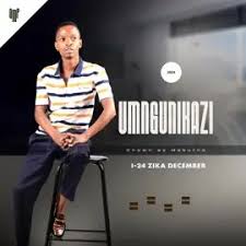 UMNGUNIKAZI – Angisabuyi egoli 1 UMNGUNIKAZI – Izulu Lezandla (Kwafelubala)