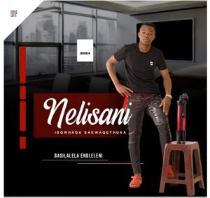uNelisani – Basilalela endleleni Ft. Mjolisi
